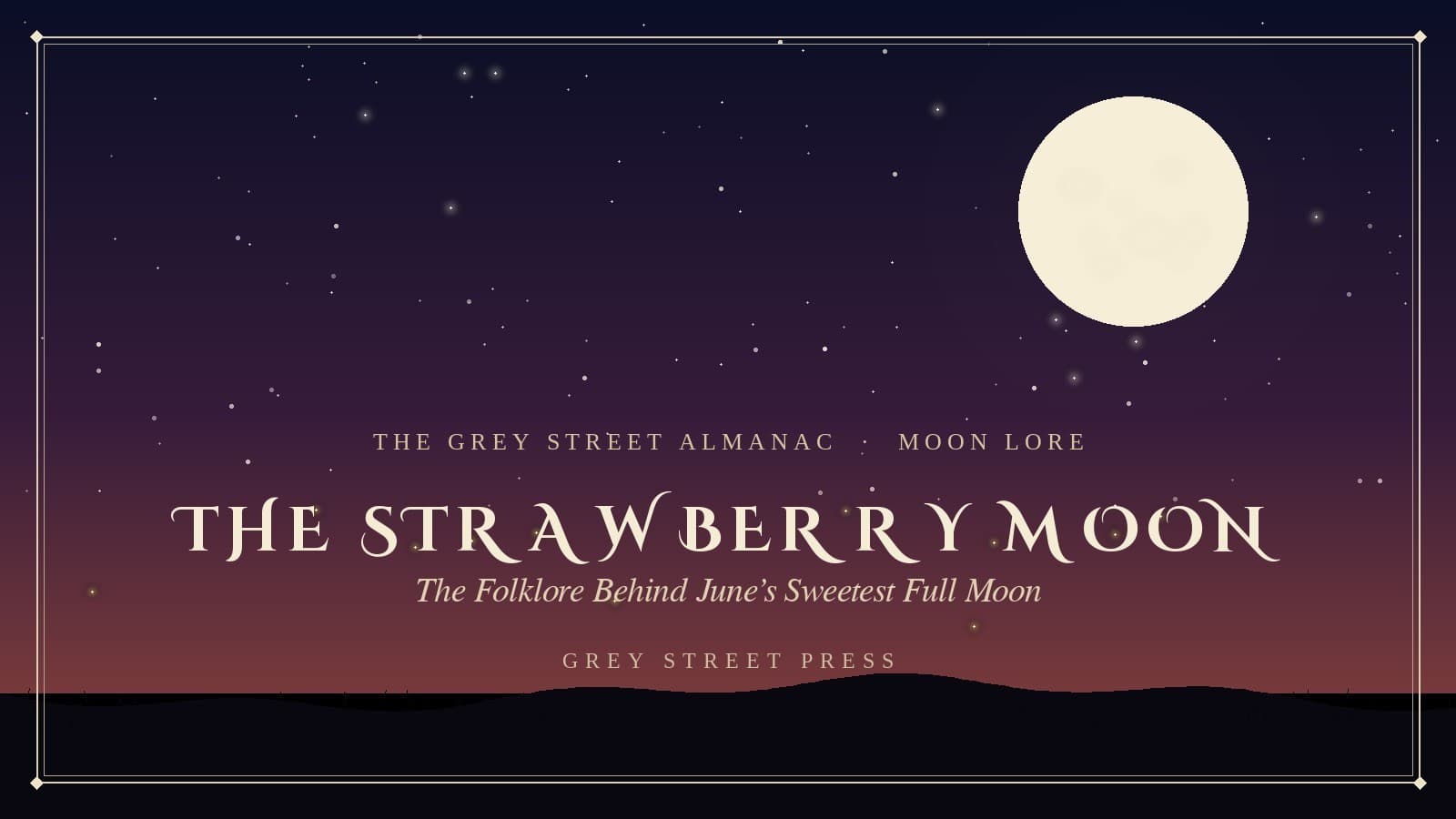 Why Is It Called the Strawberry Moon? The Folklore Behind June's Sweetest Full Moon